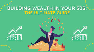 10 Smart Ways to Build Wealth in Your 20s and 30s